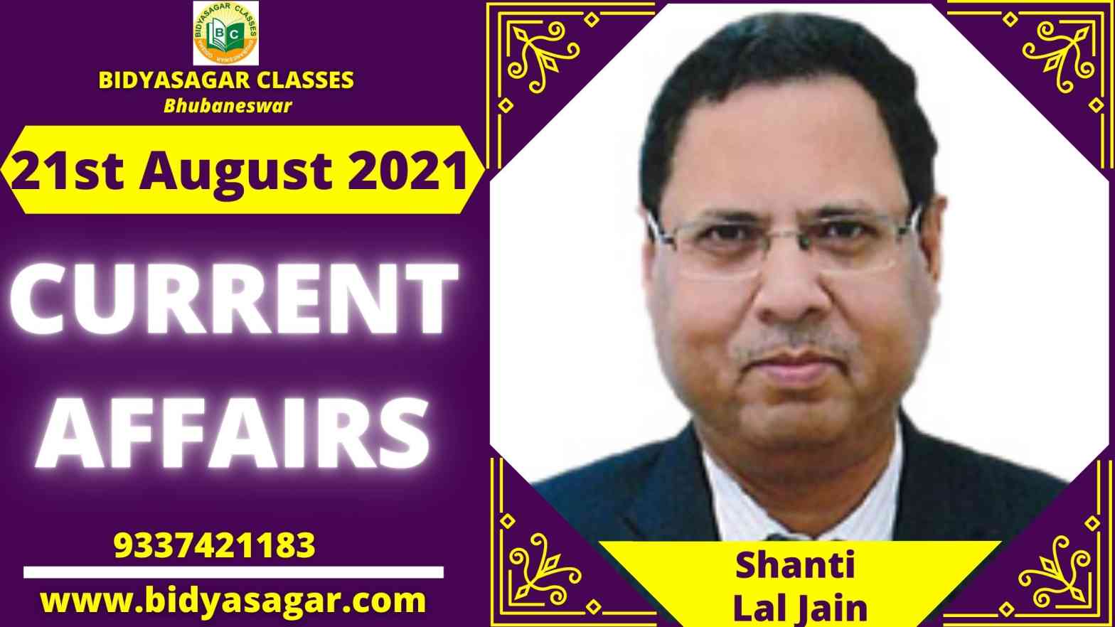 Important Daily Current Affairs of 21st August 2021