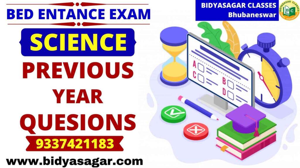 Odisha State B.Ed Entrance Exam Science Previous Year Questions ...