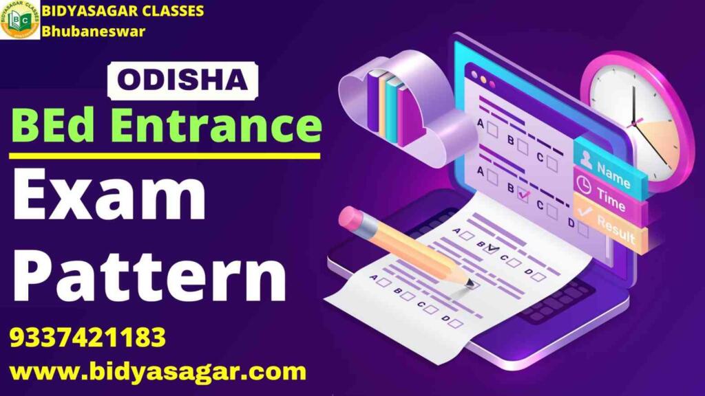 Odisha B.Ed Entrance Exam Pattern 2022 | BIDYASAGAR CLASSES