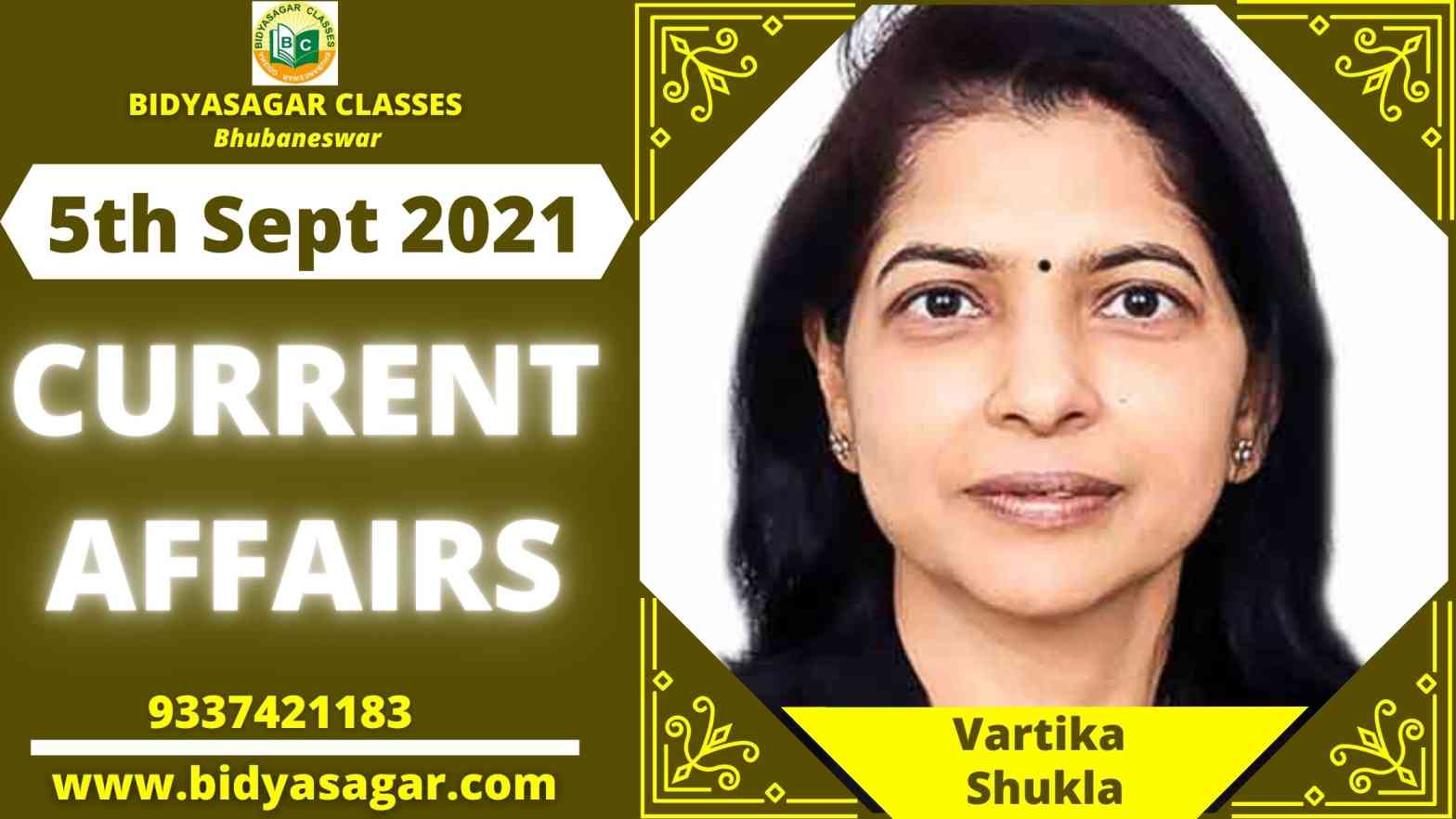 Important Daily Current Affairs of 5th September 2021